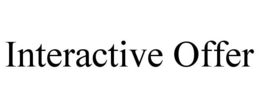 INTERACTIVE OFFER
