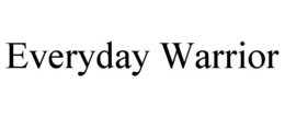 EVERYDAY WARRIOR