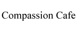 COMPASSION CAFE