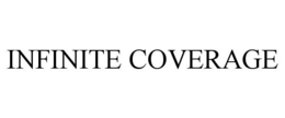 INFINITE COVERAGE