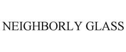 NEIGHBORLY GLASS