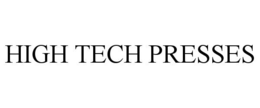 HIGH TECH PRESSES