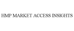 HMP MARKET ACCESS INSIGHTS
