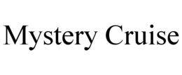 MYSTERY CRUISE
