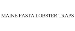 MAINE PASTA LOBSTER TRAPS