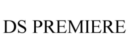 DS PREMIERE