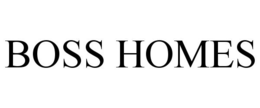 BOSS HOMES