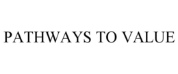 PATHWAYS TO VALUE