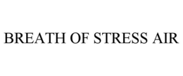 BREATH OF STRESS AIR