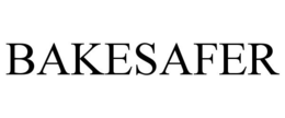 BAKESAFER