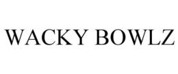 WACKY BOWLZ