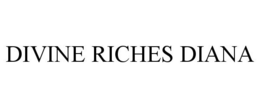 DIVINE RICHES DIANA