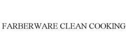 FARBERWARE CLEAN COOKING
