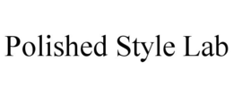 POLISHED STYLE LAB