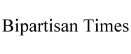 BIPARTISAN TIMES