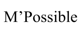 M'POSSIBLE
