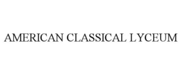 AMERICAN CLASSICAL LYCEUM