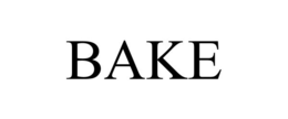 BAKE