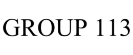 GROUP 113