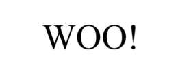 WOO!