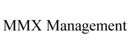 MMX MANAGEMENT
