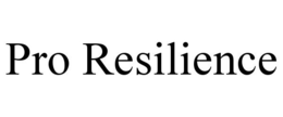 PRO RESILIENCE