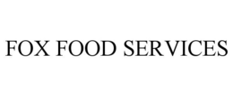 FOX FOOD SERVICES