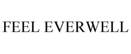 FEEL EVERWELL