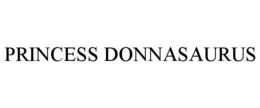 PRINCESS DONNASAURUS