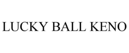 LUCKY BALL KENO