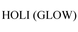 HOLI (GLOW)