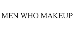 MEN WHO MAKEUP