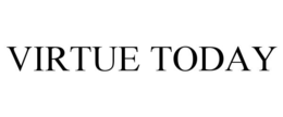 VIRTUE TODAY