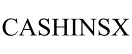 CASHINSX