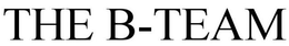THE B -TEAM
