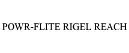 POWR-FLITE RIGEL REACH