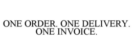 ONE ORDER. ONE DELIVERY. ONE INVOICE.