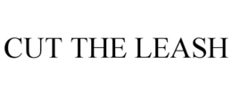 CUT THE LEASH