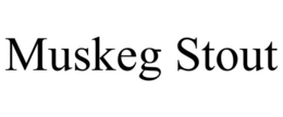 MUSKEG STOUT