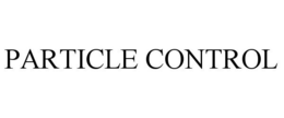 PARTICLE CONTROL