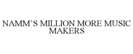 NAMM'S MILLION MORE MUSIC MAKERS