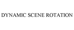 DYNAMIC SCENE ROTATION