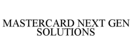 MASTERCARD NEXT GEN SOLUTIONS