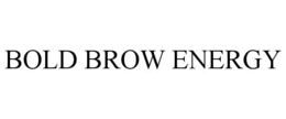 BOLD BROW ENERGY