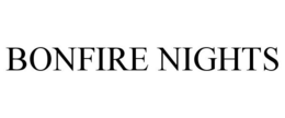 BONFIRE NIGHTS