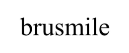 BRUSMILE