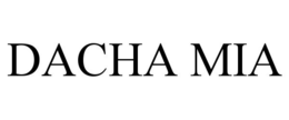 DACHA MIA