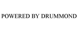 POWERED BY DRUMMOND
