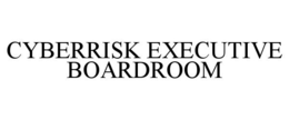 CYBERRISK EXECUTIVE BOARDROOM