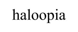 HALOOPIA